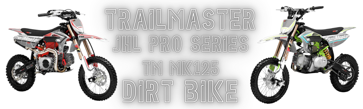 Trailmaster JHL  Pro Series TM MK125 Dirt Bike